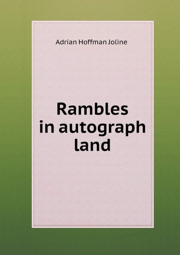 Rambles in Autograph Land