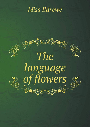 The Language of Flowers