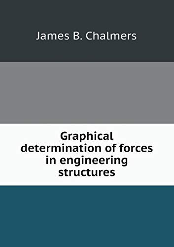 Graphical determination of forces in engineering structures
