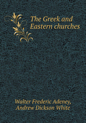 The Greek and Eastern churches