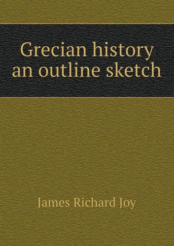 Grecian history an outline sketch