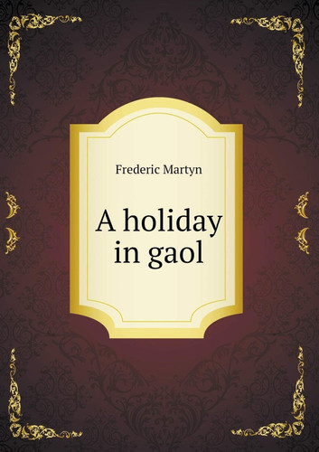 A holiday in gaol