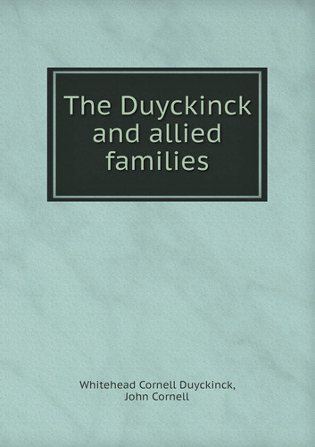 The Duyckinck and allied families