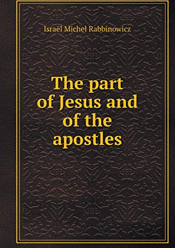 The part of Jesus and of the apostles