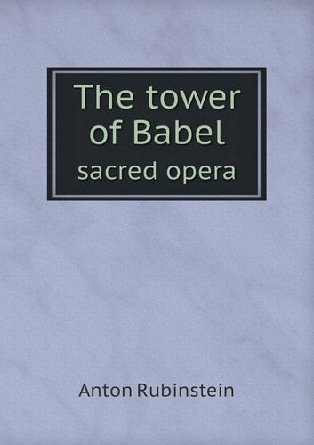 The tower of Babel sacred opera