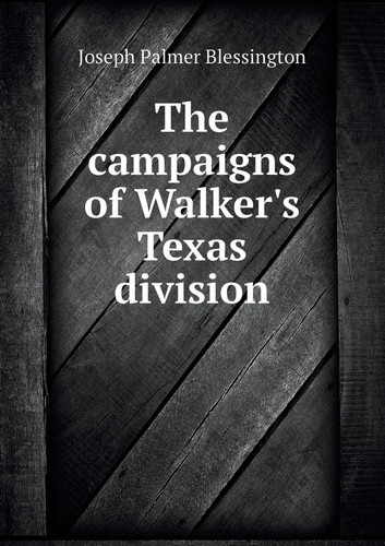The campaigns of Walker's Texas division