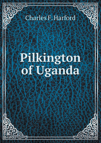 Pilkington of Uganda