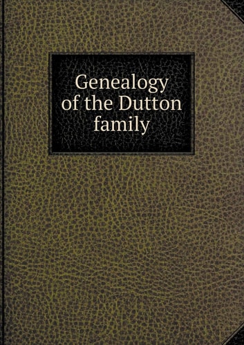 Genealogy of the Dutton family