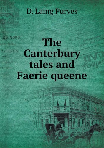 The Canterbury tales and Faerie queene