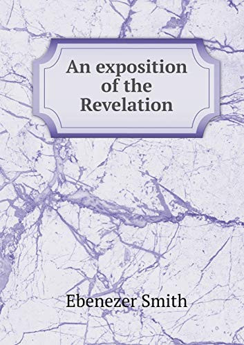 An exposition of the Revelation