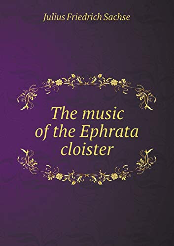 The music of the Ephrata cloister
