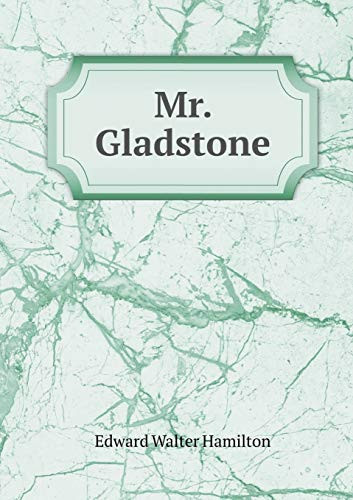 Mr. Gladstone