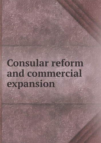 Consular reform and commercial expansion