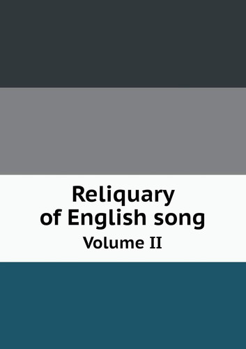 Reliquary of English song Volume II