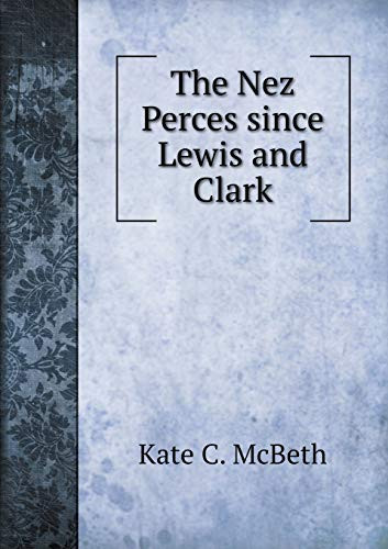 The Nez Perces since Lewis and Clark