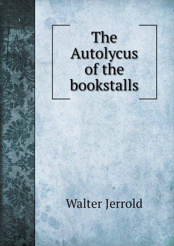 The Autolycus of the bookstalls