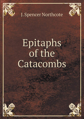 Epitaphs of the Catacombs