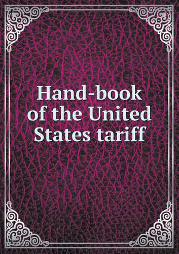Hand-book of the United States tariff