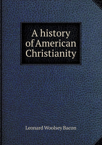 A history of American Christianity