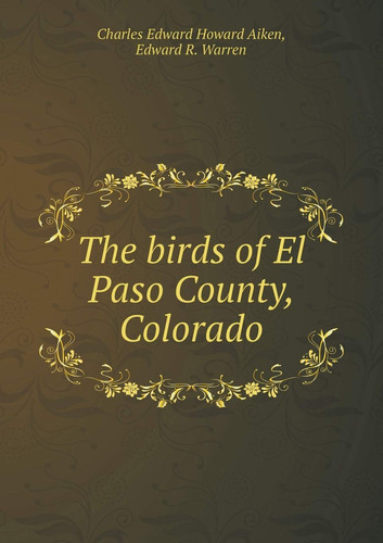 The Birds of El Paso County, Colorado