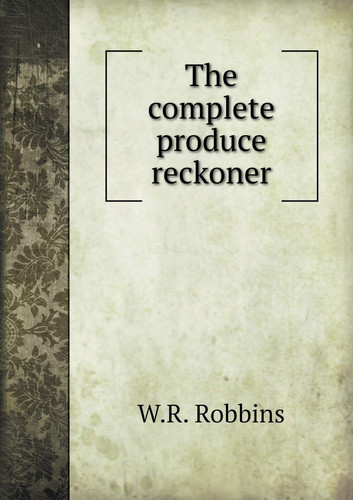 The Complete Produce Reckoner