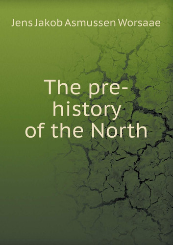 The Pre-History of the North