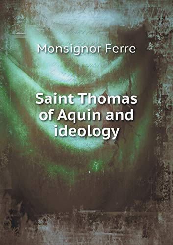 Saint Thomas of Aquin and Ideology