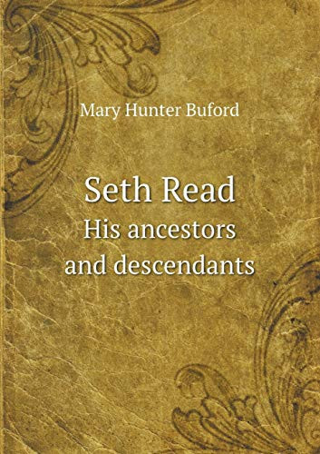 Seth Read His Ancestors and Descendants