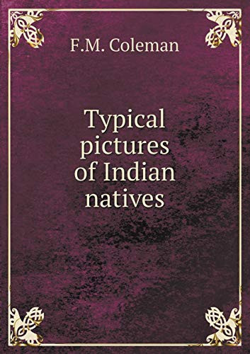 Typical pictures of Indian natives