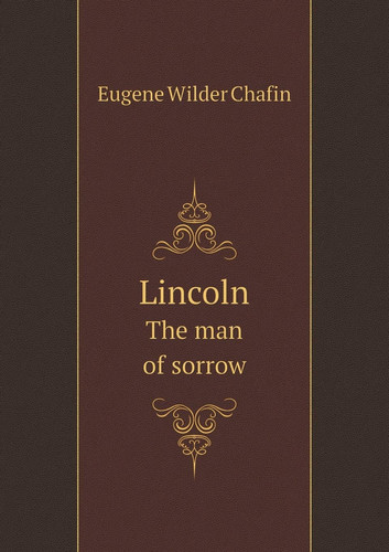 Lincoln the Man of Sorrow