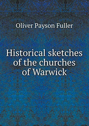 Historical sketches of the churches of Warwick