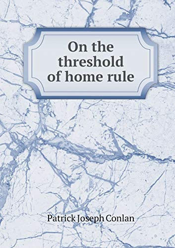 On the threshold of home rule