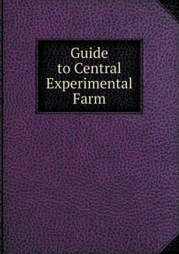 Guide to Central Experimental Farm