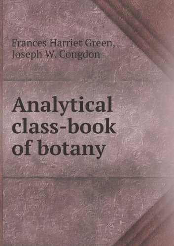 Analytical Class-Book of Botany
