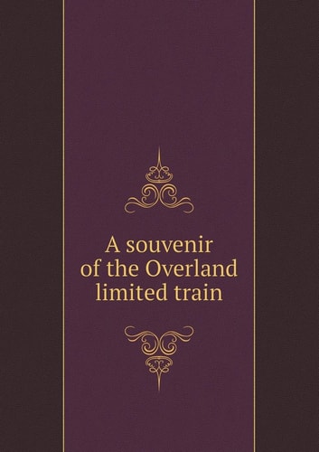 A souvenir of the Overland limited train