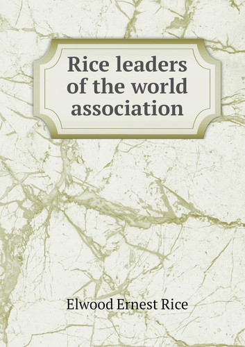 Rice leaders of the world association
