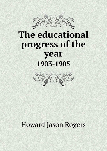 The educational progress of the year 1903-1905