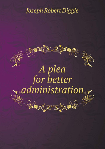 A plea for better administration