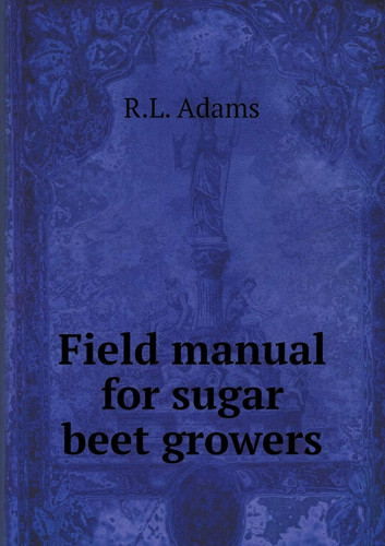 Field manual for sugar beet growers
