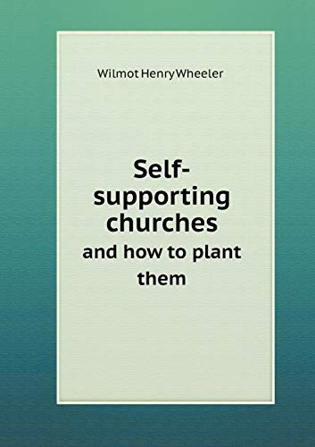 Self-supporting churches and how to plant them