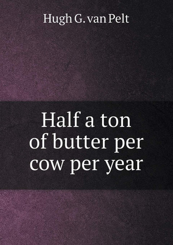 Half a ton of butter per cow per year
