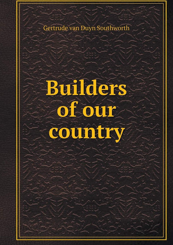 Builders of our country