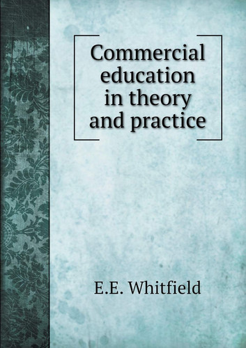 Commercial education in theory and practice