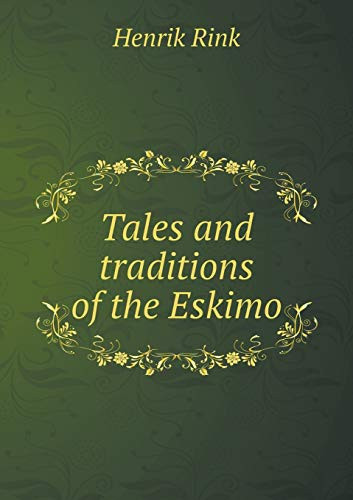 Tales and traditions of the Eskimo