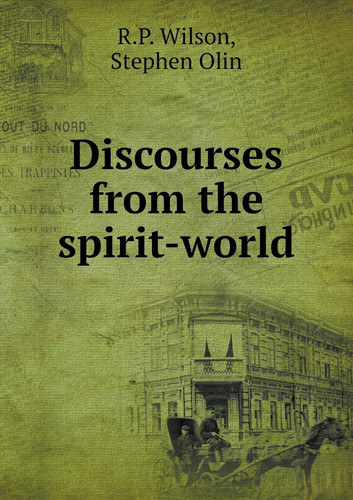 Discourses from the spirit-world