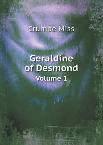 Geraldine of Desmond Volume 1