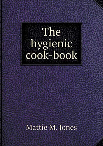 The hygienic cook-book
