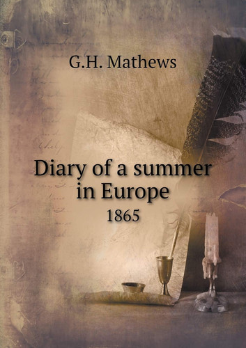 Diary of a summer in Europe 1865