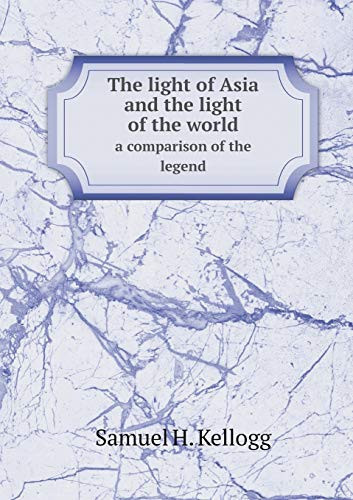 The light of Asia and the light of the world a comparison of the legend