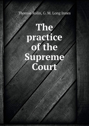 The practice of the Supreme Court